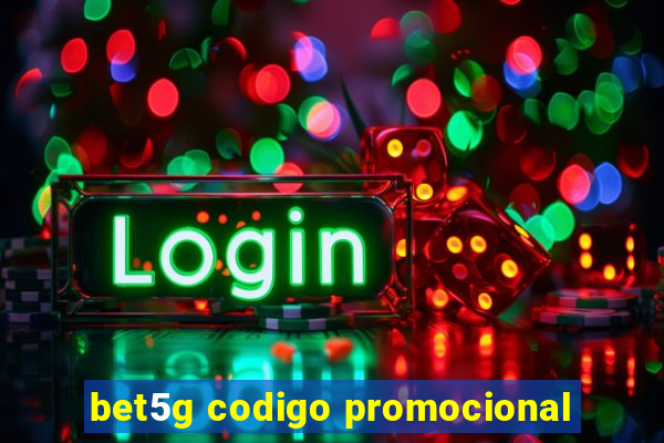 bet5g codigo promocional